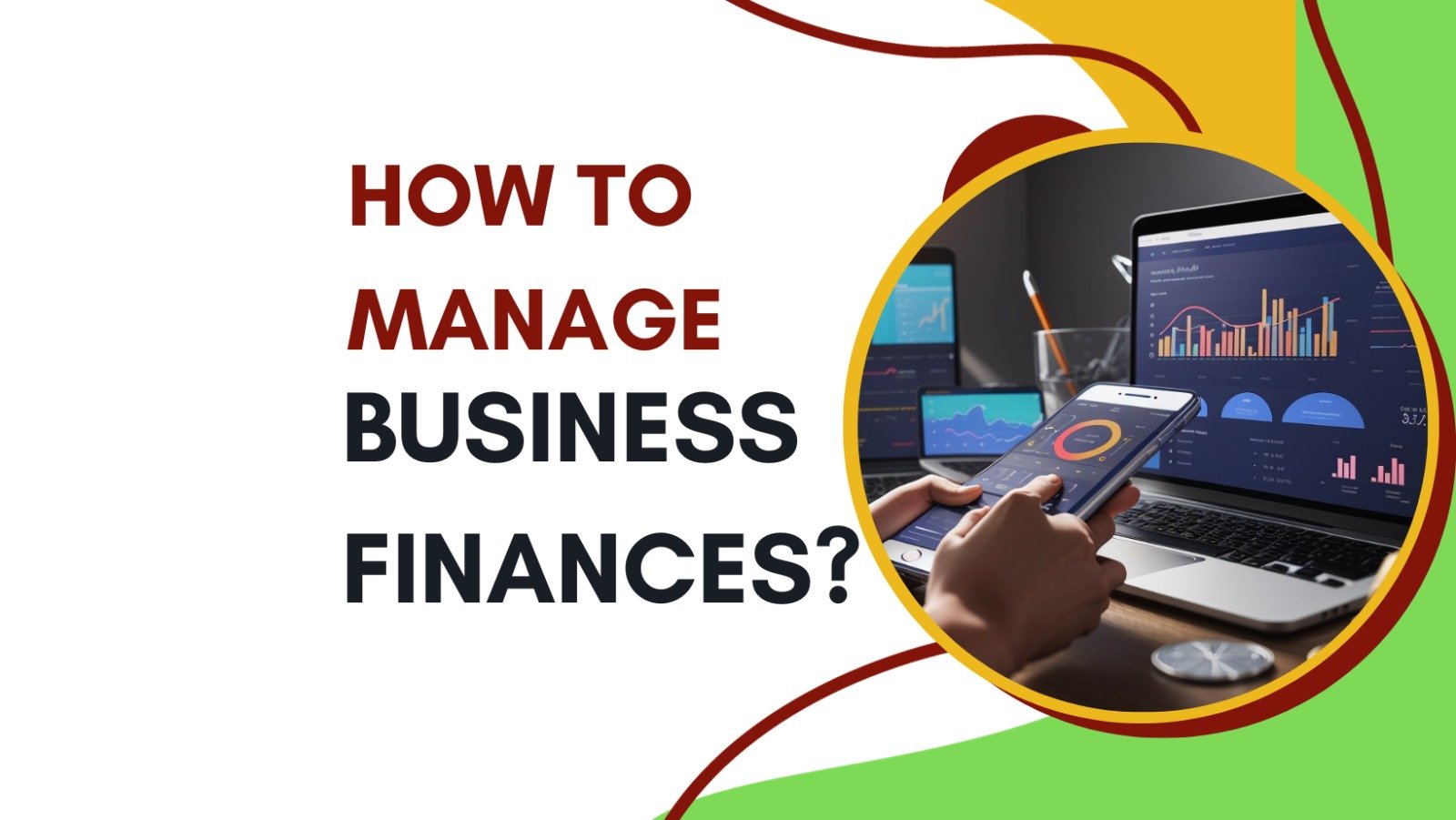 How to Manage Business Finances? #A Guide for Small Business Owners