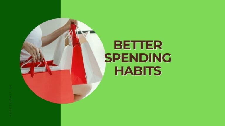 HOW TO GET BETTER SPENDING HABITS? – AssetOrbit