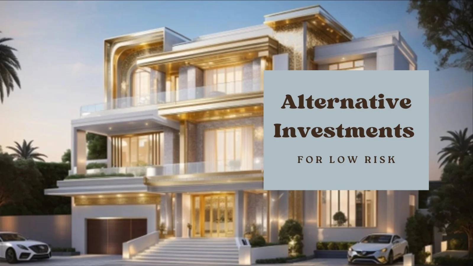 WHY ALTERNATIVE INVESTMENTS?